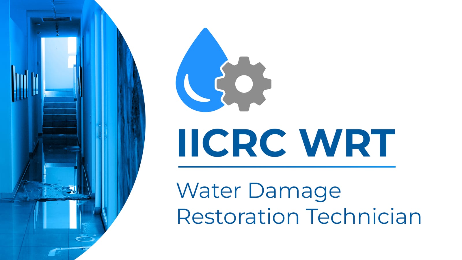 IICRC WRT — Water Damage Restoration Technician certification